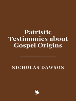 cover image of Patristic Testimonies about Gospel Origins
